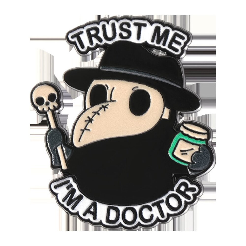 Trust Me I’m a Doctor Plague Doctor Enamel Pin – Gothic Medical Humor Lapel Pin